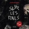 Couverture du livre "Sur les rails" de Julien Herveux aux editions Pocket + complétion par IA