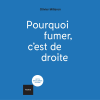 Couverture du livre « Pourquoi fumer, c'est de droite » éditions Textuel, Olivier Milleron