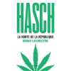 Hasch la honte de la république - Bruno Laforestie - Jc Lattes